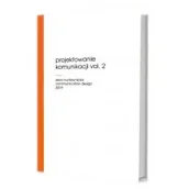 Książki o kulturze i sztuce - Projektowanie komunikacji vol 2 - miniaturka - grafika 1