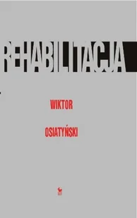Iskry Rehabilitacja - Wiktor Osiatyński - Pamiętniki, dzienniki, listy - miniaturka - grafika 1