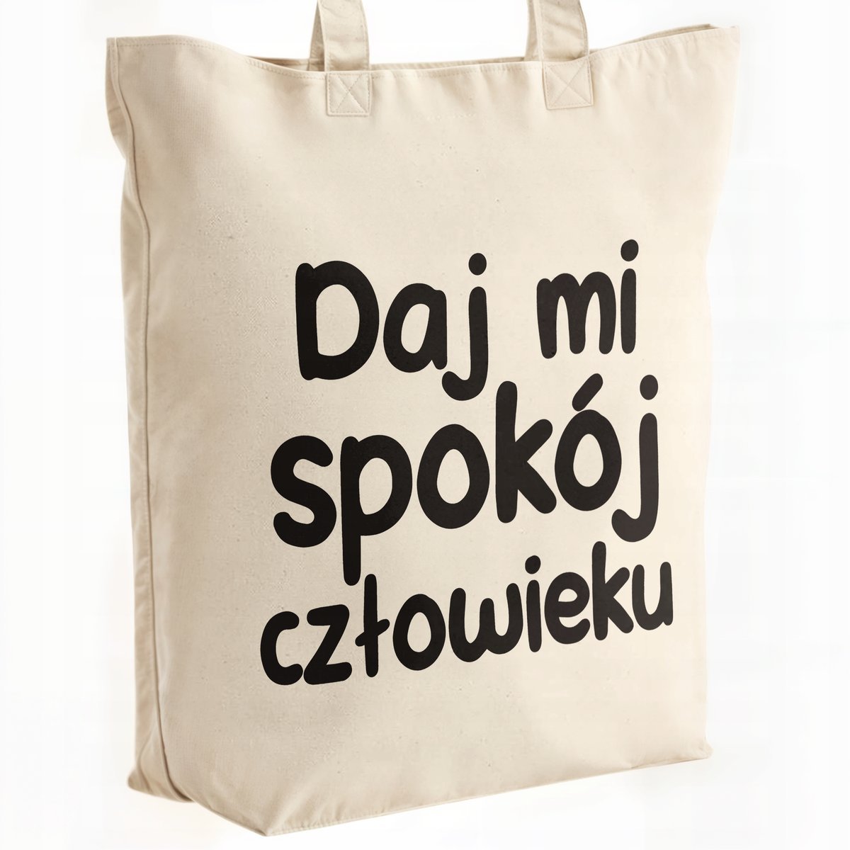 Torba bawełniana premium Daj Mi Spokój Człowieku Zabawny Prezent