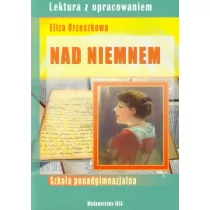 Nad Niemnem Lektura z opracowaniem Eliza Orzeszkowa - Ścibek Lidia - Lektury szkoły średnie - miniaturka - grafika 1