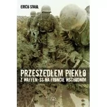 Przeszedłem Piekło Z Waffen-Ss Na Froncie Wschodnim Erich Stahl - Historia świata - miniaturka - grafika 1