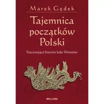 Bellona Tajemnica początków Polski. Fascynująca historia ludu Wenetów - Marek Gędek - Ezoteryka - miniaturka - grafika 1