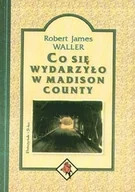 Felietony i reportaże - Co się wydarzyło w Madison County - miniaturka - grafika 1