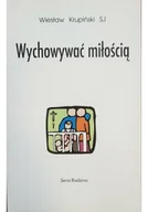 Religia i religioznawstwo - Wychowywać miłością - miniaturka - grafika 1