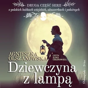 Dziewczyna z lampą Agnieszka Olszanowska - Audiobooki - literatura popularnonaukowa Dziewczyna z lampą Agnieszka Olszanowska - Audiobooki - literatura popularnonaukowa - miniaturka - grafika 1