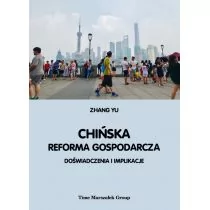 Yu Zhang Chińska reforma gospodarcza. Doświadczenia i implikacje - Archeologia - miniaturka - grafika 1