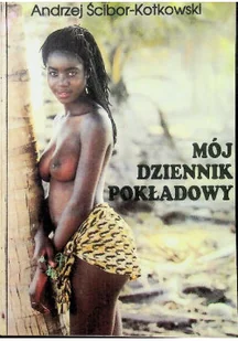 Mój dziennik pokładowy - Felietony i reportaże - miniaturka - grafika 1