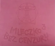 Aforyzmy i sentencje - Mleczko 3 Bez cenzury - miniaturka - grafika 1