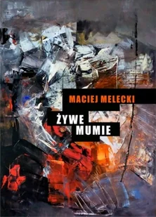 Żywe mumie - Poezja - miniaturka - grafika 1