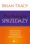 Biznes - MT Biznes Psychologia sprzedaży. Podnieś sprzedaż szybciej i łatwiej niż kiedykolwiek uznawałeś za możliwe - Brian Tracy - miniaturka - grafika 1