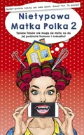 E-booki - literatura faktu - Nietypowa Matka Polka. Tom 2 - miniaturka - grafika 1