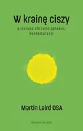 E-booki - religia - W krainę ciszy. Praktyka chrześcijańskiej kontemplacji - miniaturka - grafika 1