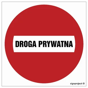Zakaz wjazdu - DROGA PRYWATNA - znak drogowy 300 X 300 PŁYTA wodoodporna LIBRES POLSKA SP - Akcesoria BHP - miniaturka - grafika 1