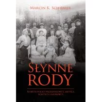 Marcin Konrad Schirmer Słynne rody Wybitni polscy przemysłowcy artyści politycy i naukowcy - Biografie i autobiografie - miniaturka - grafika 1