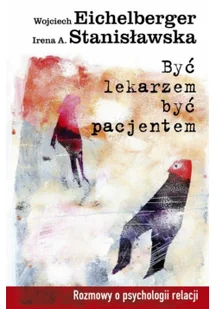 CZARNA OWCA Być lekarzem, być pacjentem - Irena A. Stanisławska, Wojciech - Książki medyczne - miniaturka - grafika 2