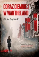 Literatura obyczajowa - MOON DRIVE Coraz ciemniej w Wartheland - Piotr Bojarski - miniaturka - grafika 1