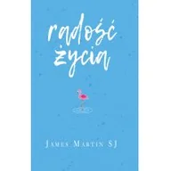 Religia i religioznawstwo - RADOŚĆ ŻYCIA ŚMIECH I HUMOR CIESZĄ BOGA James Martin - miniaturka - grafika 1