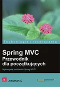 Systemy operacyjne i oprogramowanie - Spring MVC. Przewodnik dla początkujących - miniaturka - grafika 1