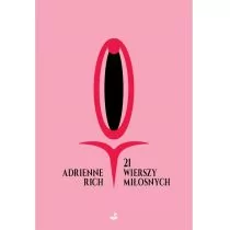 21 wierszy miłosnych - ADRIENNE RICH - Poezja - miniaturka - grafika 1