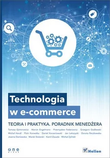 Technologia w e-commerce. Teoria i praktyka. Poradnik menedżera - E-booki - informatyka - miniaturka - grafika 1