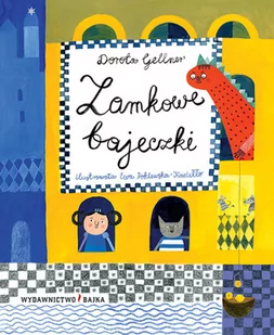 Bajka Zamkowe bajeczki - Dorota Gellner - Baśnie, bajki, legendy - miniaturka - grafika 2