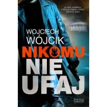 Zysk i S-ka Nikomu nie ufaj - WOJCIECH WÓJCIK - Kryminały - miniaturka - grafika 1