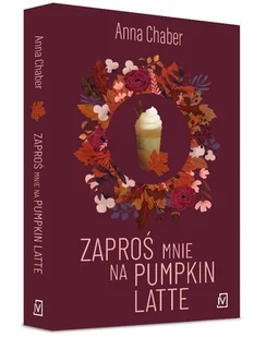 Zaproś mnie na pumpkin latte Nowa - Powieści - miniaturka - grafika 1