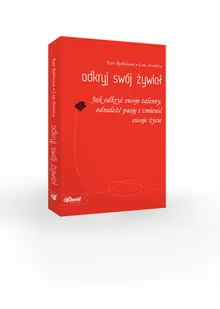 Element Odkryj swój żywioł - Ken Robinson, Lou Aronica - Poradniki psychologiczne - miniaturka - grafika 2