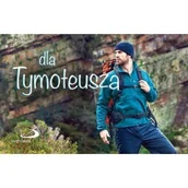 Aforyzmy i sentencje - Imiona - Dla Tymoteusza - miniaturka - grafika 1