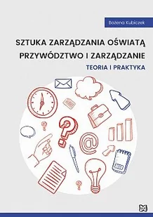 Sztuka zarządzania oświatą Przywództwo i zarządzanie. Teoria i praktyka - Rozwój osobisty - miniaturka - grafika 1