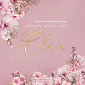 Audiobooki - romanse - Clara Adriana Kowalczyk - miniaturka - grafika 1