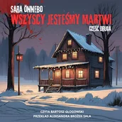 Audiobooki - kryminał, sensacja, thriller - Wszyscy jesteśmy martwi. Część druga Sara Önnebo - miniaturka - grafika 1