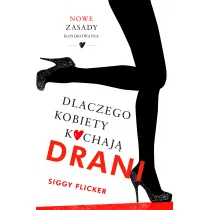 Dlaczego kobiety kochają drani - Miłość, seks, związki - miniaturka - grafika 1