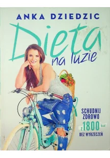 Anka Dziedzic Dieta na luzie - Zdrowie - poradniki - miniaturka - grafika 2