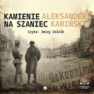 Audiobooki - lektury - Kamienie na szaniec Aleksander Kamiński - miniaturka - grafika 1