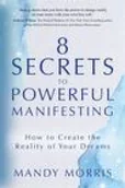 Pozostałe książki - 8 Secrets to Powerful Manifesting - miniaturka - grafika 1