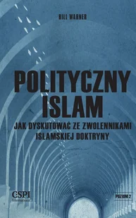 CSPII Polityczny islam, czyli jak dyskutować... Bill Warner - Polityka i politologia - miniaturka - grafika 1