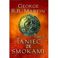 Fantasy - Zysk i S-ka George R.R. Martin Taniec ze smokami. Tom 2 - miniaturka - grafika 1