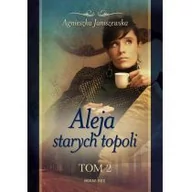 Powieści historyczne i biograficzne - Novae Res Aleja starych topoli Tom 2 - Janiszewska Agnieszka - miniaturka - grafika 1