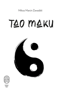 Tao maku - Poezja - miniaturka - grafika 1