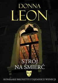 Wydawnictwo Literackie Strój na śmierć - Donna Leon - Kryminały - miniaturka - grafika 2