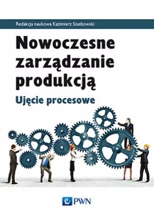 Wydawnictwo Naukowe PWN Nowoczesne zarządzanie produkcją - Wydawnictwo Naukowe PWN - Zarządzanie - miniaturka - grafika 1