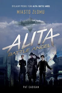 Pat Cadigan Alita Battle Angel Iron City - Science-fiction - miniaturka - grafika 2