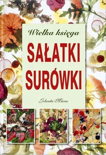 Wielka księga. Sałatki i surówki - Książki kucharskie - miniaturka - grafika 1