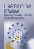 Polityka i politologia - Bagiński Paweł Europejska polityka rozwojowa - miniaturka - grafika 1
