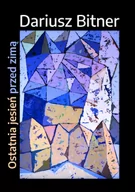 Fantasy - WYDAWNICTWO KSIĄŻNICA POMORSKA Ostatnia jesień przed zimą Dariusz Bitner - miniaturka - grafika 1