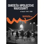 Archeologia - Pleskot Patryk Obrzeża społeczne komunistycznej Warszawy (1945-1989) - miniaturka - grafika 1