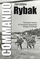 Felietony i reportaże - Commando. Nieznana historia 62 Kompanii Specjalnej WP - miniaturka - grafika 1