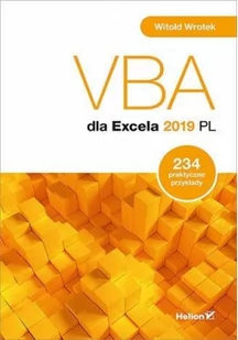 Witold Wrotek VBA dla Excela 2019 PL 234 praktyczne przykłady - Książki o programowaniu - miniaturka - grafika 2