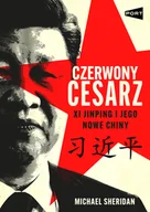 Felietony i reportaże - Czerwony cesarz. Xi Jinping i jego nowe Chiny - miniaturka - grafika 1
